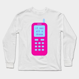 It Was All A Dream Retro Phone Long Sleeve T-Shirt